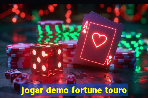 jogar demo fortune touro